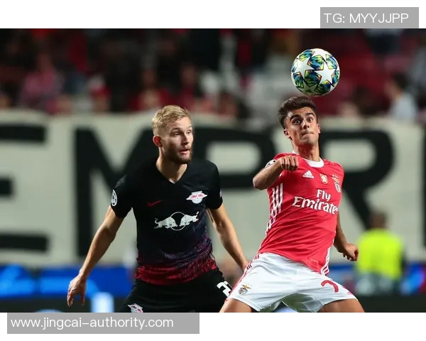 德甲冷门：本菲卡大胜莱比锡红牌事件引发全场热议